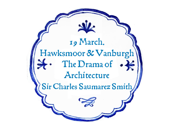 Hawksmoor & Vanburgh The Drama of Architecture Sir Charles Saumarez Smith.